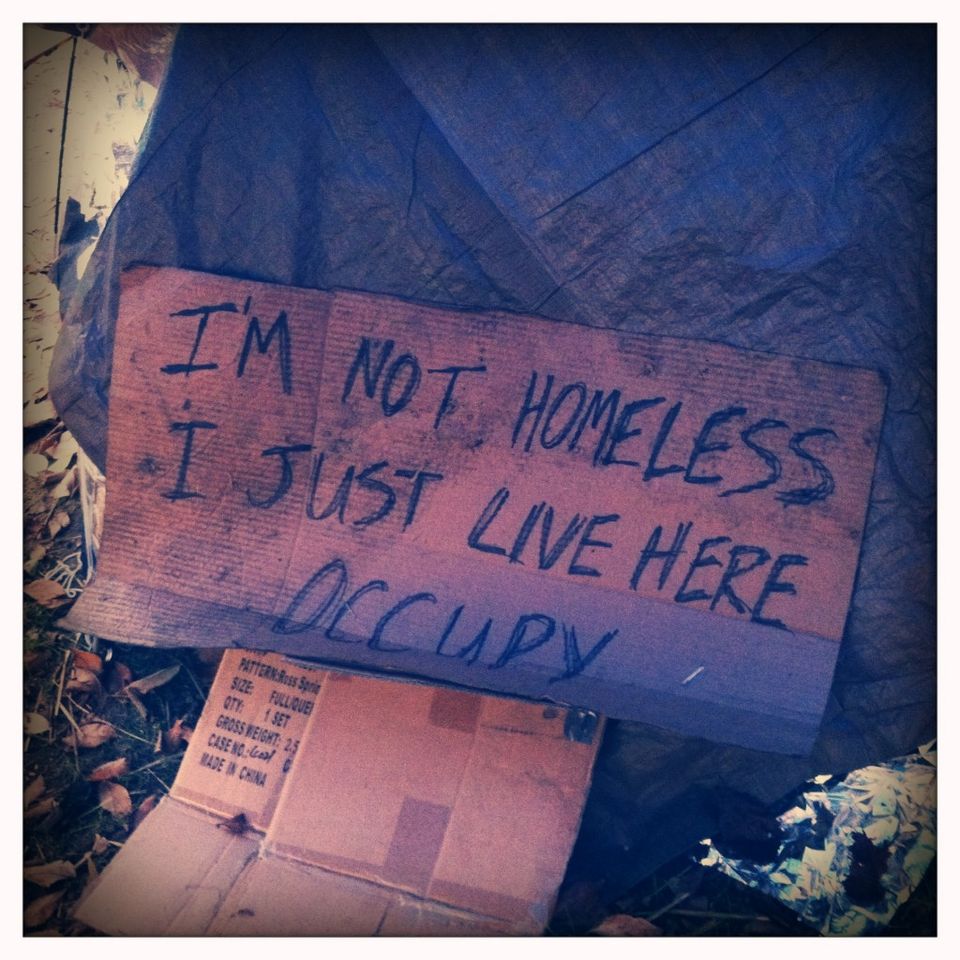 I'm not homeless I just live here Occupy I'm not homeless I just live here Occupy